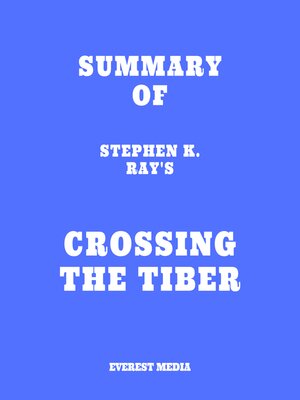 cover image of Summary of Stephen K. Ray's Crossing the Tiber
